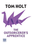 Book Cover - Tom Holt: The Outsorcerer's Apprentice