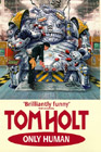 Book Cover - Tom Holt: Only Human