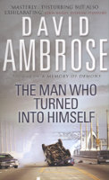 David Ambrose - The Man who turned into Himself