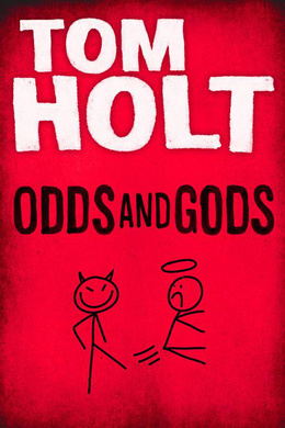 Book Cover - Tom Holt: Odds and Gods