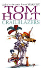 Book Cover - Tom Holt: Grailblazers