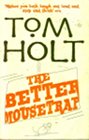 Book Cover - Tom Holt: The Better Mousetrap