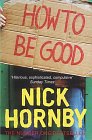 Nick Hornby - How to Be Good