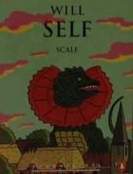 Will Self - Scale